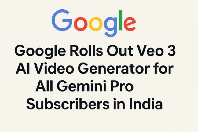 Google Rolls Out Veo 3 AI Video Generator for All Gemini Pro Subscribers in India 21 veo 3 , veo3 ai