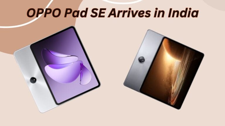 OPPO Pad SE Arrives in India: Feature-Packed Tablet with 11-inch 90Hz Display, 4G LTE, and Massive Battery Life Starting at Rs 13,999 21 oppo pad se