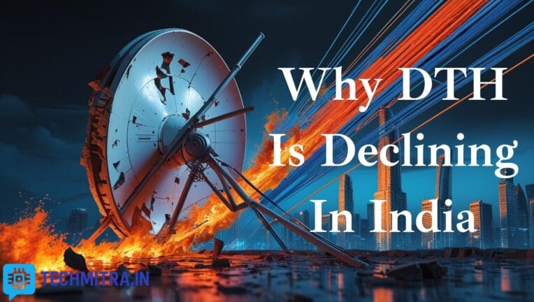 Why DTH Services Are Declining in India: How OTT and Fiber Connections Are Changing the Game