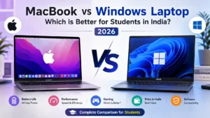 MacBook vs Windows Laptop in 2026: Which Is Better for Students in India?