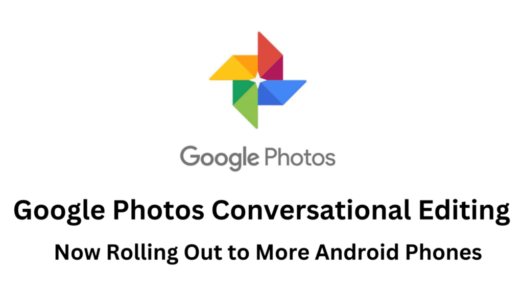 Google Photos Conversational Editing Now Rolling Out to More Android Phones 21 google photos conversational editing