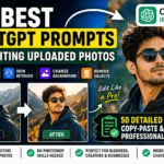 50 ChatGPT Prompt for Photo Editing (Edit Uploaded Images)