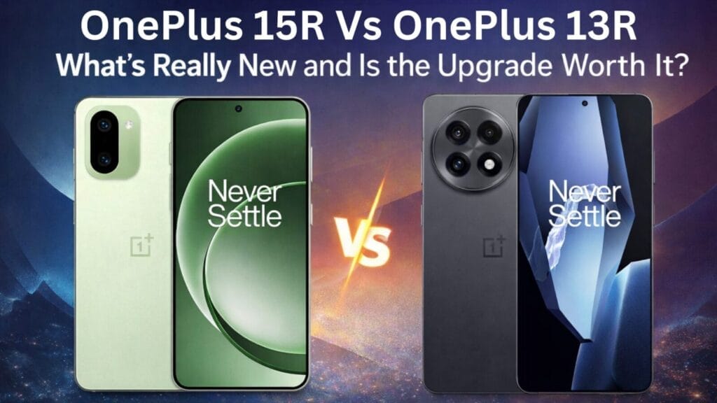 oneplus 15r vs oneplus 13r comparision