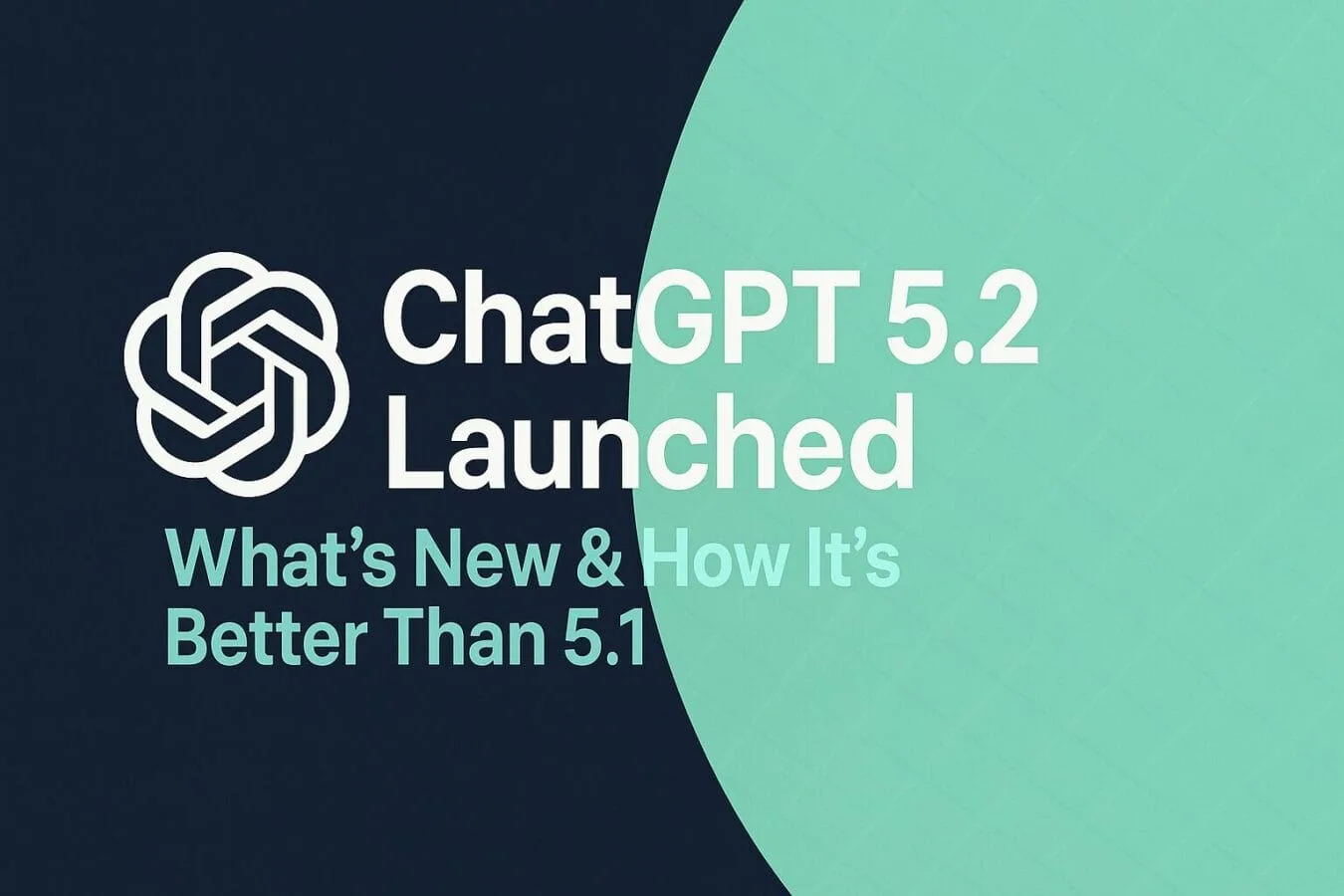 ChatGPT 5.2 Is Here: What’s New, How It’s Different from 5.1, and Is It Free on the Go Plan? 1 chatgpt 5.2 vs 5.1 Difference