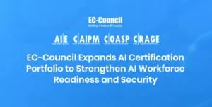 EC-Council Expands Its AI & Cybersecurity Portfolio with Enterprise AI Credential Suite and Certified CISO v4