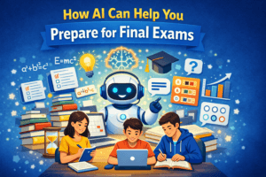 How AI Can Help Students Prepare for Final Exams (With Detailed, Customizable Prompts)