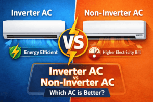 Inverter AC vs Non Inverter AC – Which is Best & Why? (2026)