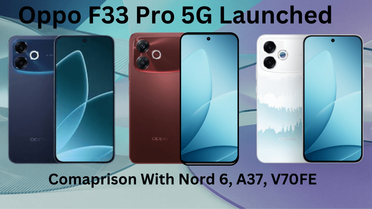 Oppo F33 Pro 5G Price & Full Details & Comaparison With Others