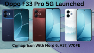 Oppo F33 Pro 5G Price & Full Details & Comaparison With Others