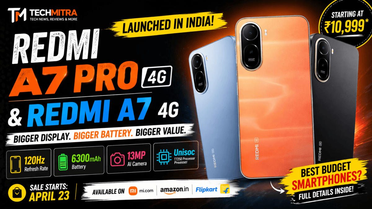 Redmi A7 Pro 4G & Redmi A7 4G Launched : Which One to Buy?