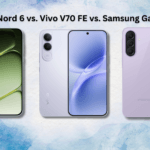 OnePlus Nord 6 vs Vivo V70 FE vs Samsung Galaxy A37 – Best 35K+ ?