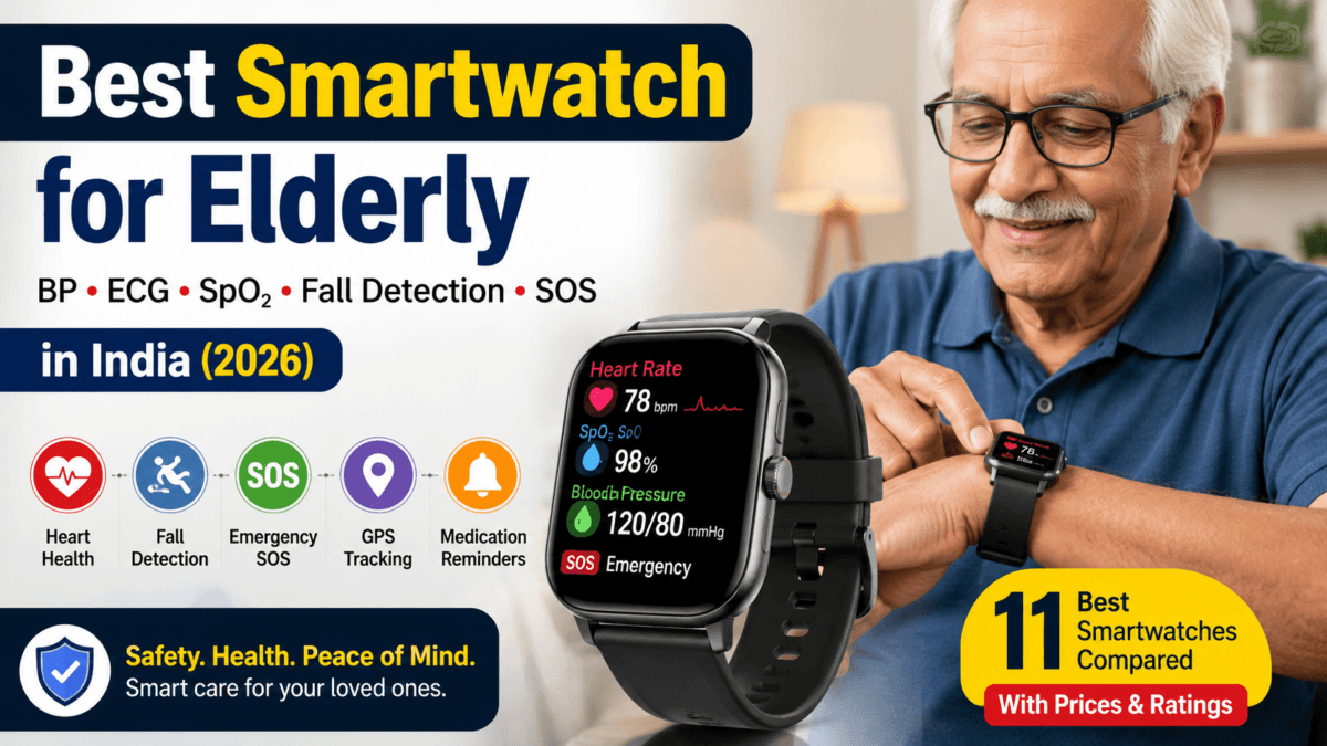 Best Smartwatch for Elderly in India (2026) – BP, ECG & Fall Detection