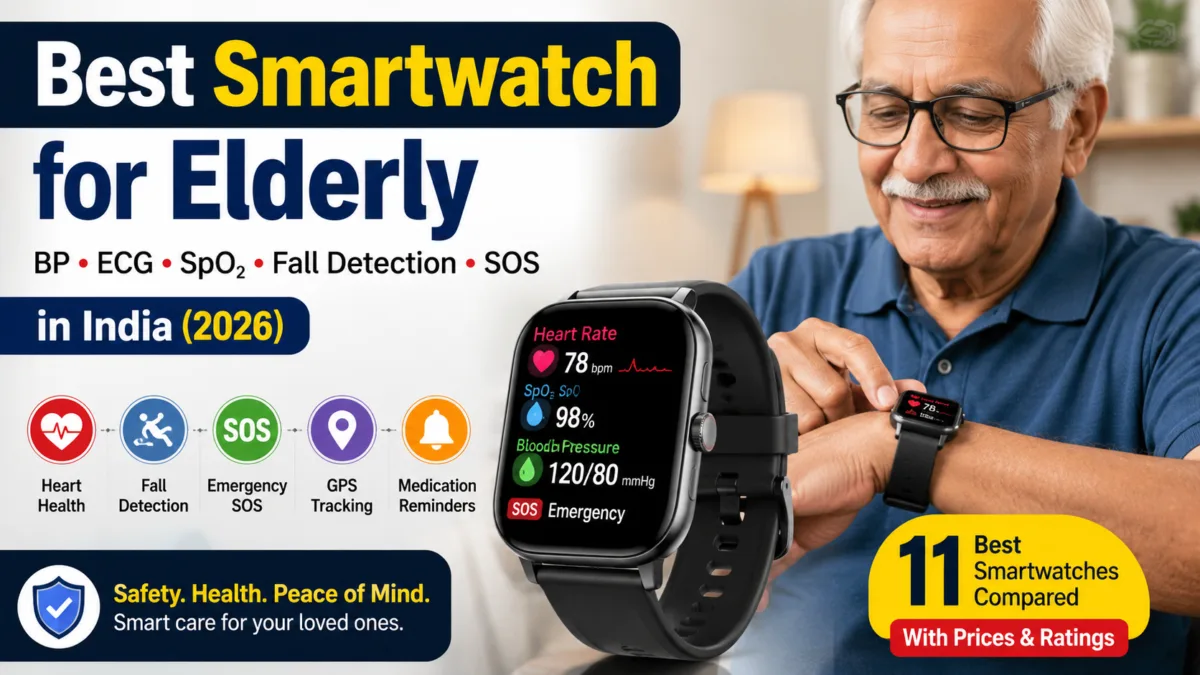Best Smartwatch for Elderly in India (2026) – BP, ECG & Fall Detection