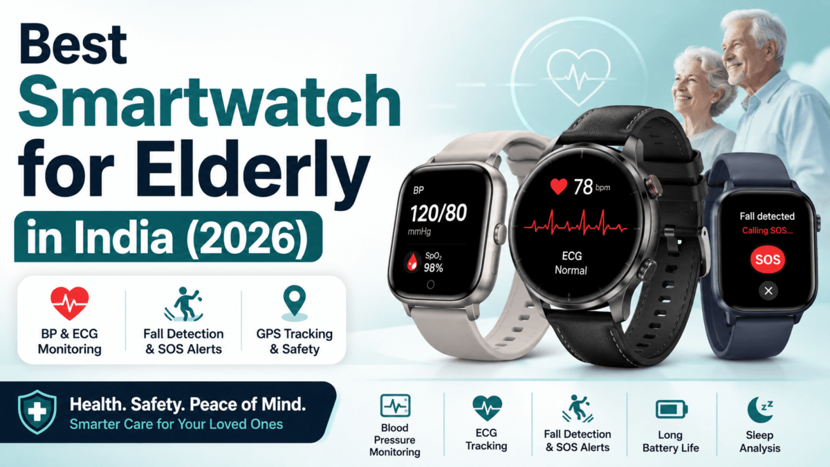 Best Smartwatch for Elderly in India (2026) – BP, ECG, Fall Detection