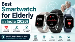 Best Smartwatch for Elderly in India (2026) – BP, ECG, Fall Detection