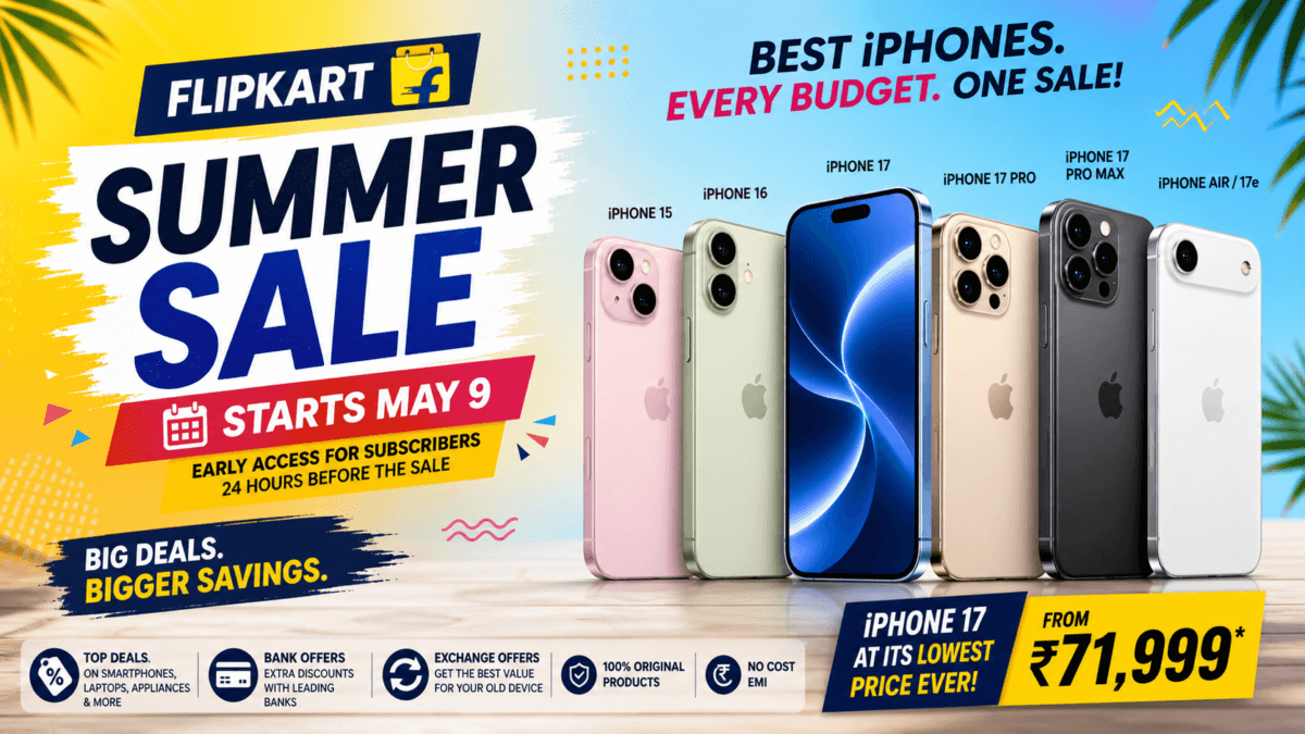 Flipkart Summer Sale 2026: iPhone 17 at ₹71,999, Big Deals on iPhones