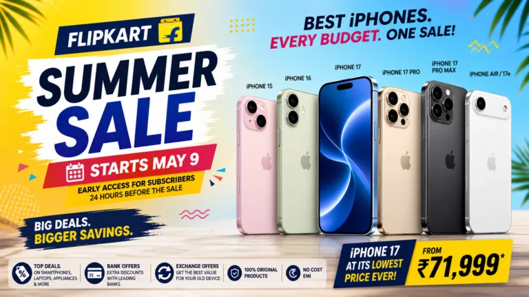Flipkart Summer Sale 2026: iPhone 17 at ₹71,999, Big Deals on iPhones