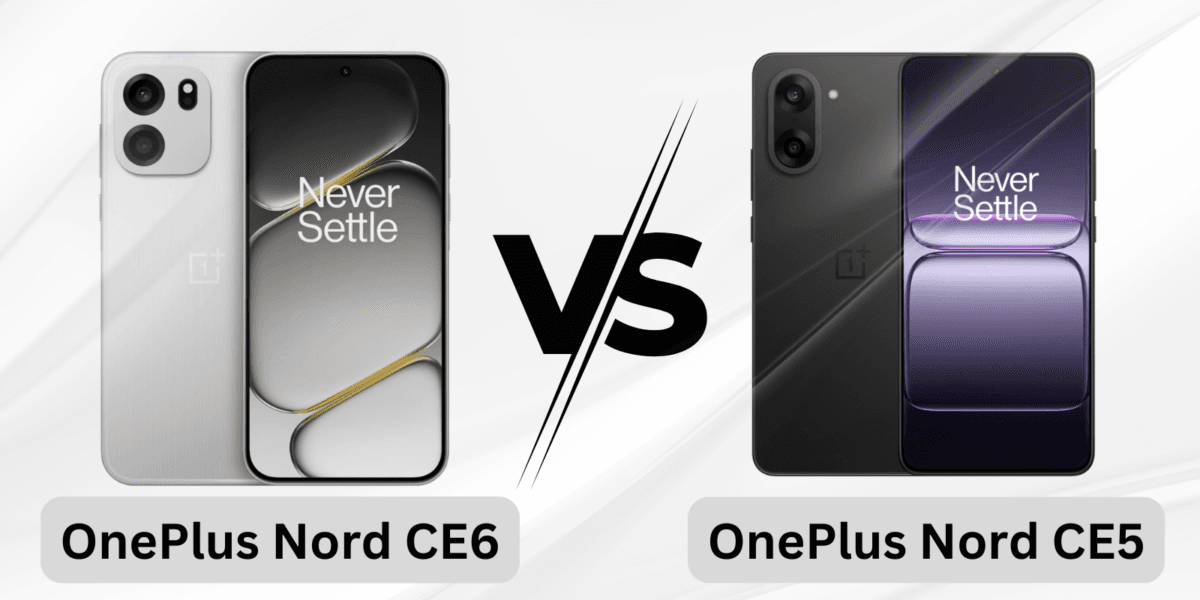 OnePlus Nord CE 6 vs OnePlus Nord CE 5: What’s New