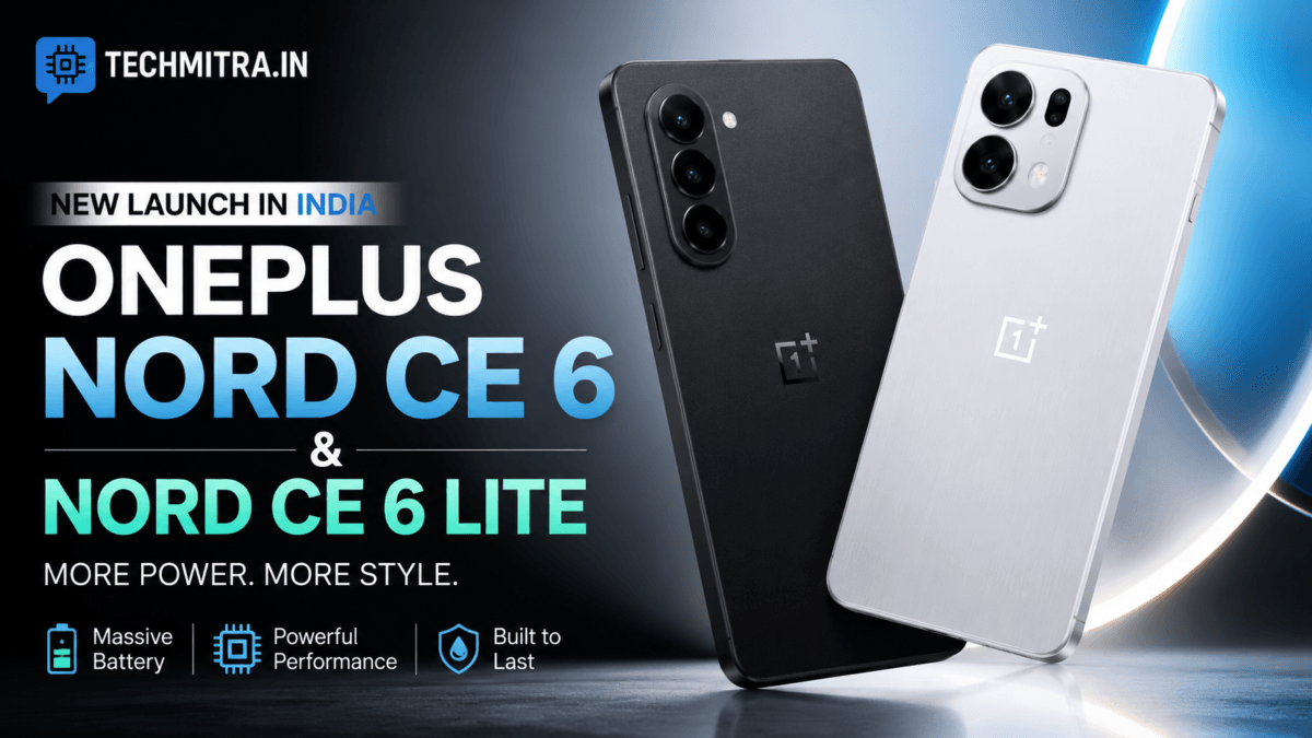 OnePlus Nord CE6 Series Launched in India: Price, Features & Comparison