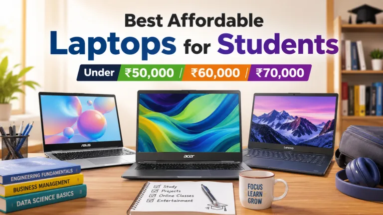 Best Affordable Laptops for Students Under ₹50K/60K/70K