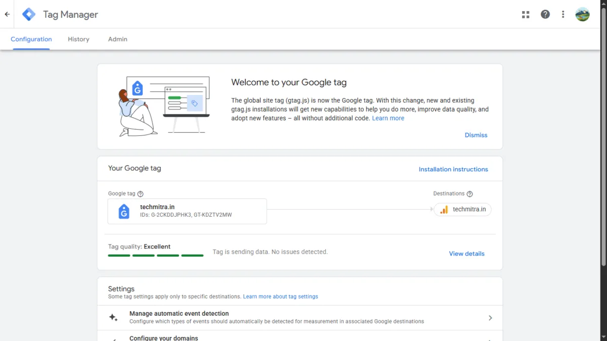 Google Tag and Tag Manager Just Got a Major Update — Here's What I Found on My Own Account 3 Google Tag Manager Configuration tab showing the "Welcome to your Google tag" banner and a Tag quality status of Excellent for techmitra.in