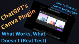 Canva Plugin for ChatGPT: What Works & What Doesn't