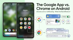 Google App vs Chrome: What's the Real Difference? (2026)